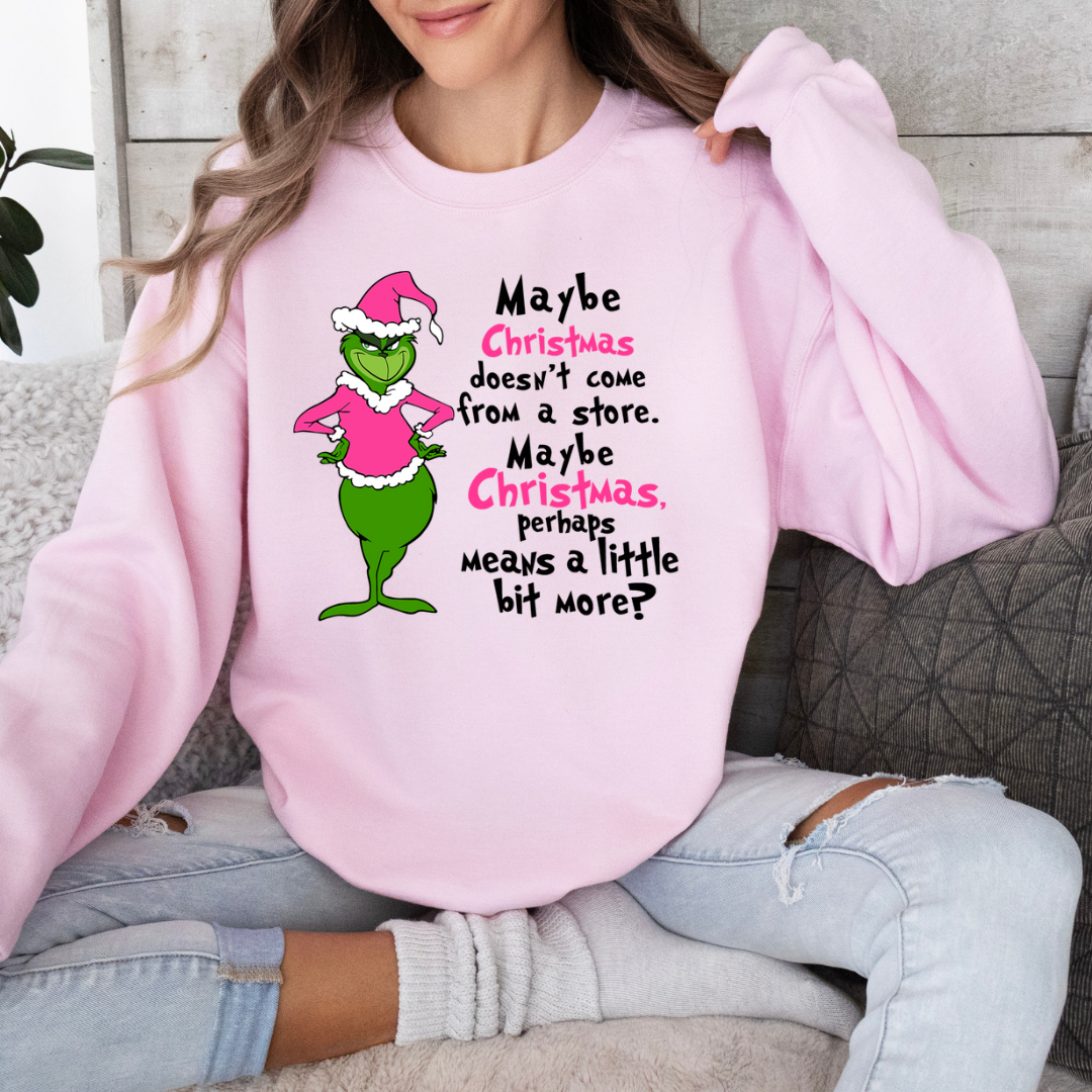 “Maybe Christmas…?” Grinch Crewneck